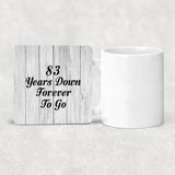 83rd Anniversary 83 Years Down Forever To Go - Drink Coaster F