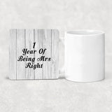 1st Anniversary 1 Year Of Being Mrs Right - Drink Coaster F