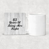 65th Anniversary 65 Years Of Being Mrs Right - Drink Coaster F