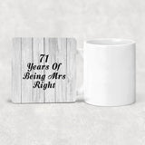 71st Anniversary 71 Years Of Being Mrs Right - Drink Coaster F