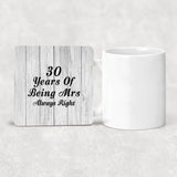 30th Anniversary 30 Years Of Being Mrs Always Right - Drink Coaster F