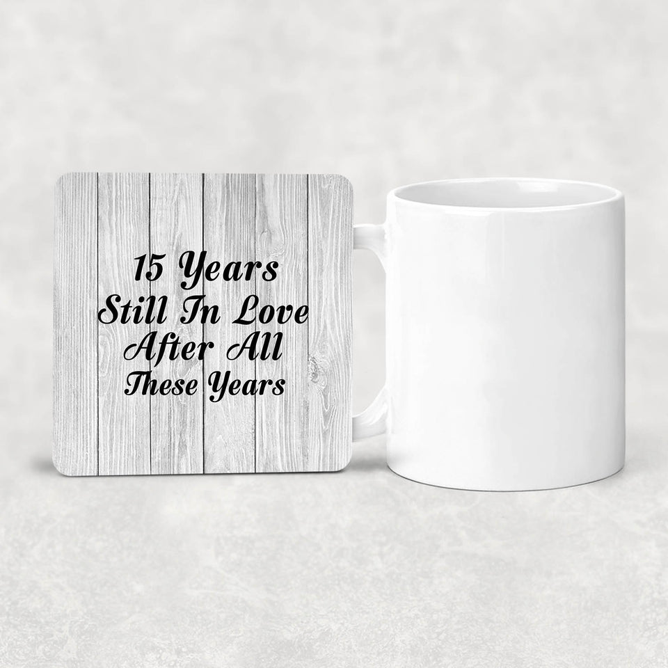 15th Anniversary 15 Years Still In Love After These Years - Drink Coaster F