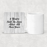 4th Anniversary 4 Years Still In Love After These Years - Drink Coaster F