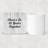 85th Anniversary Cheers To 85 Years Together - Drink Coaster F