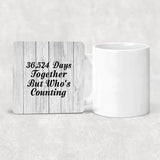 100th Anniversary 36,524 Days Together Who's Counting - Drink Coaster F
