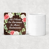 All I Want For Christmas Is More Badminton - Drink Coaster A
