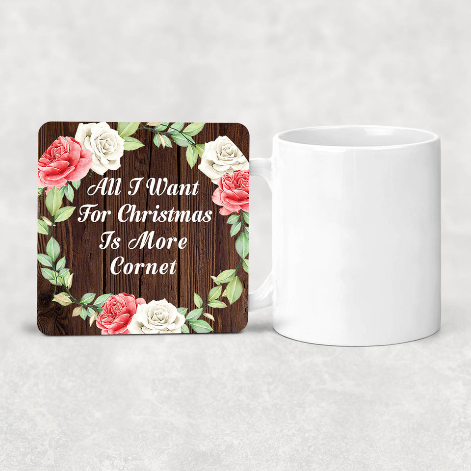 All I Want For Christmas Is More Cornet - Drink Coaster A