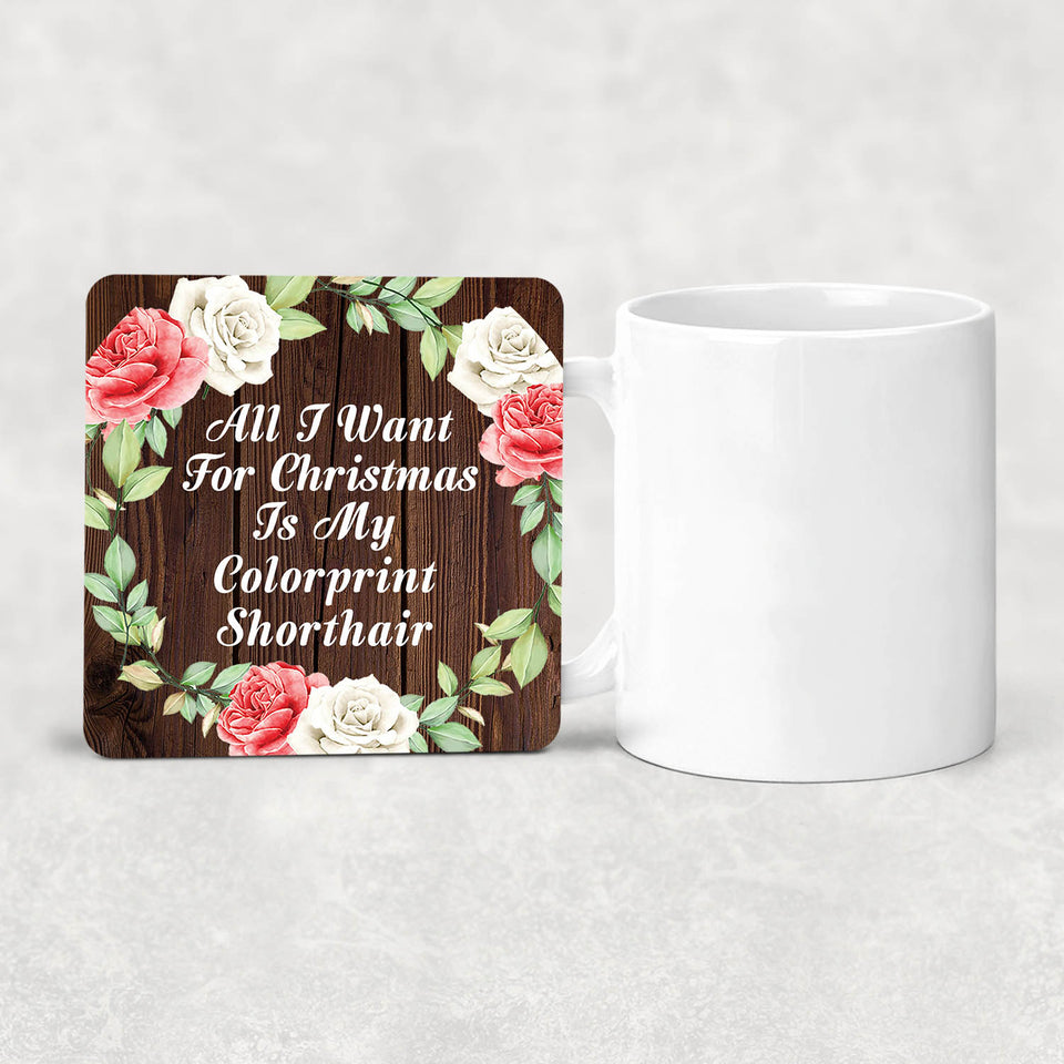 All I Want For Christmas Is My Colorprint Shorthair - Drink Coaster A