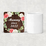 Mummy Since 2022 - Drink Coaster A