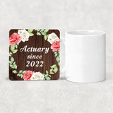 Actuary Since 2022 - Drink Coaster A