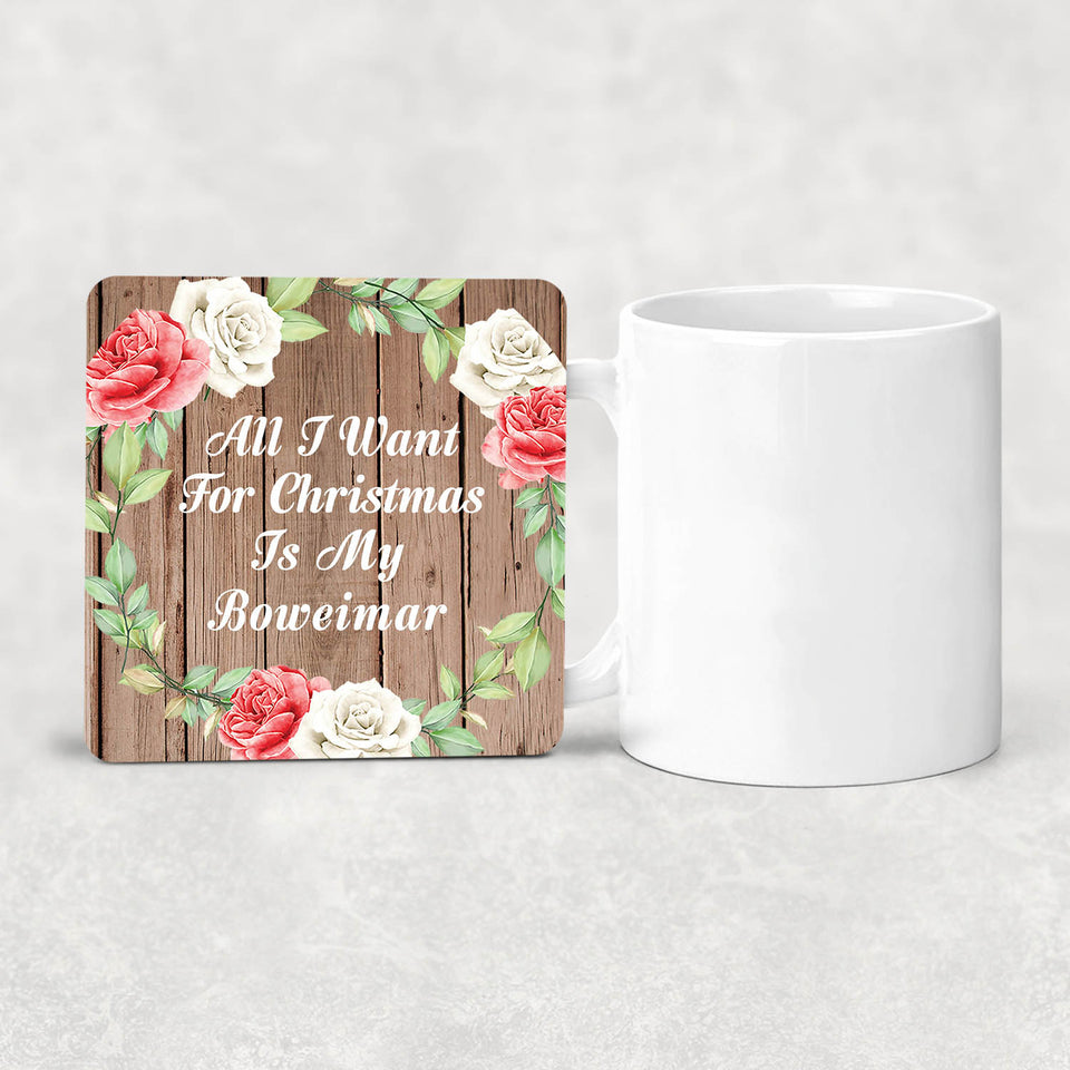 All I Want For Christmas Is My Boweimar - Drink Coaster B