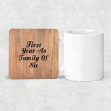 First Year As Family Of Six - Drink Coaster C