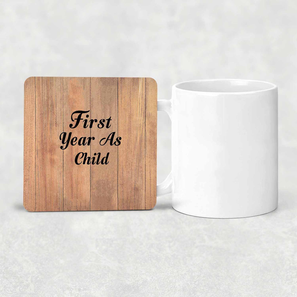 First Year As Child - Drink Coaster C