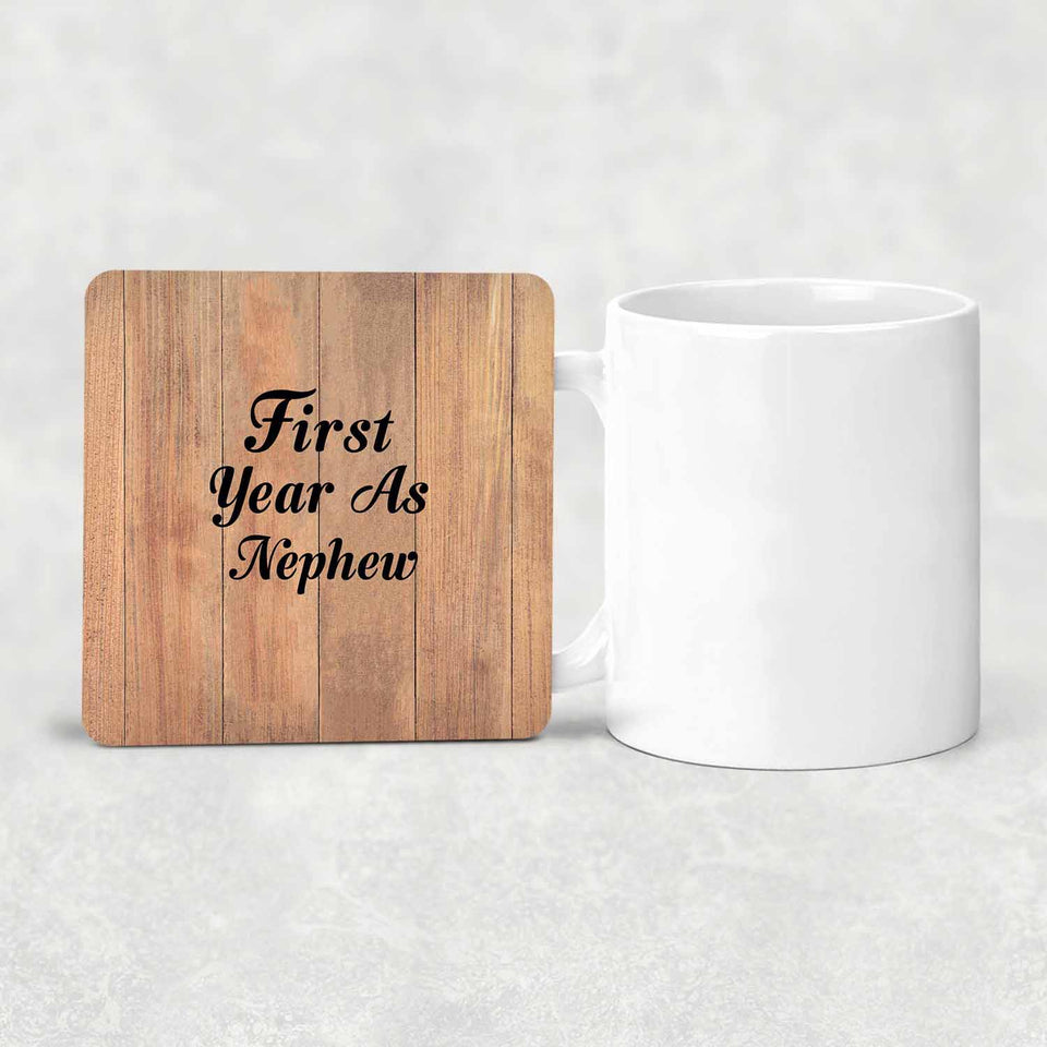 First Year As Nephew - Drink Coaster C