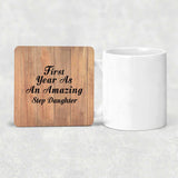 First Year As An Amazing Step Daughter - Drink Coaster C