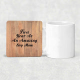 First Year As An Amazing Step Mom - Drink Coaster C
