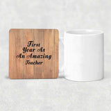First Year As An Amazing Teacher - Drink Coaster C