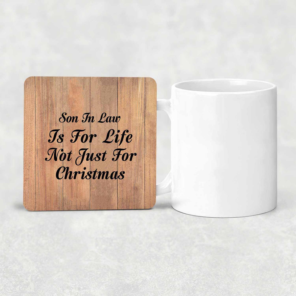 Son In Law Is For Life Not Just For Christmas - Drink Coaster C