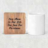Step Mum Is For Life Not Just For Christmas - Drink Coaster C