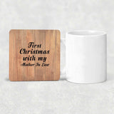 First Christmas With My Mother In Law - Drink Coaster C