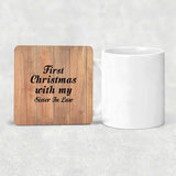 First Christmas With My Sister In Law - Drink Coaster C