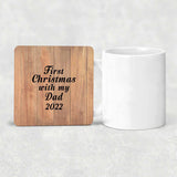 First Christmas With My Dad 2022 - Drink Coaster C