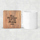 First Christmas With My Mommy 2021 - Drink Coaster C