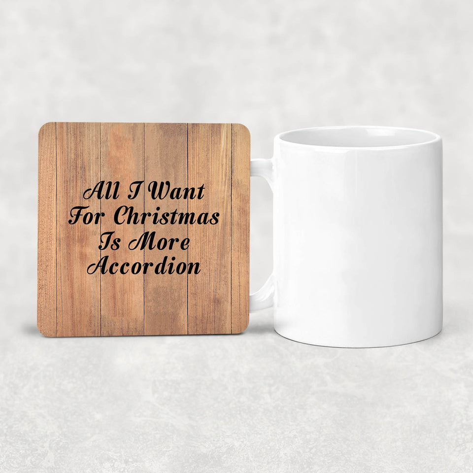 All I Want For Christmas Is More Accordion - Drink Coaster C