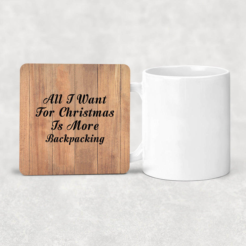 All I Want For Christmas Is More Backpacking - Drink Coaster C