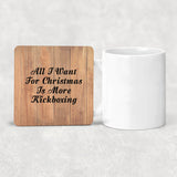 All I Want For Christmas Is More Kickboxing - Drink Coaster C