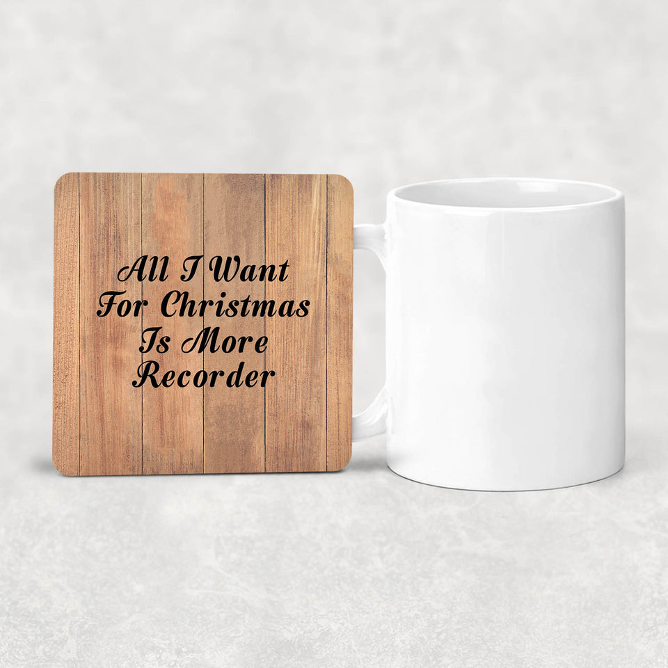 All I Want For Christmas Is More Recorder - Drink Coaster C