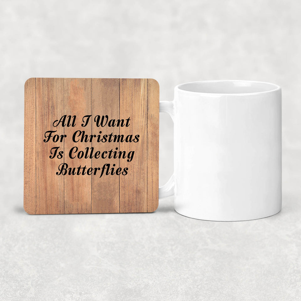 All I Want For Christmas Is Collecting Butterflies - Drink Coaster C