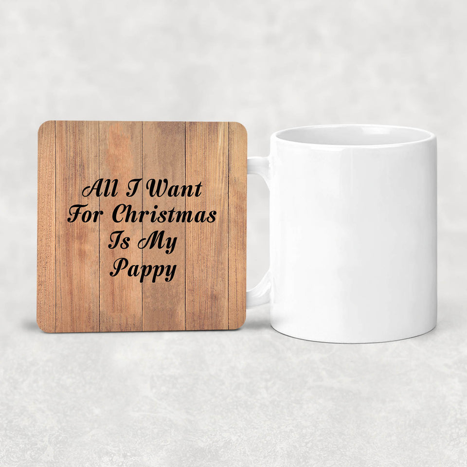 All I Want For Christmas Is My Pappy - Drink Coaster C