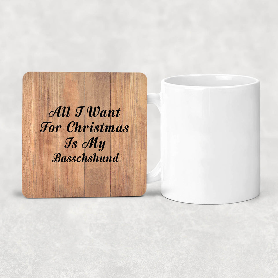 All I Want For Christmas Is My Basschshund - Drink Coaster C
