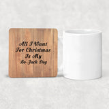All I Want For Christmas Is My Bo-Jack Dog - Drink Coaster C