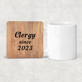 Clergy Since 2023 - Drink Coaster C