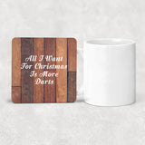 All I Want For Christmas Is More Darts - Drink Coaster E