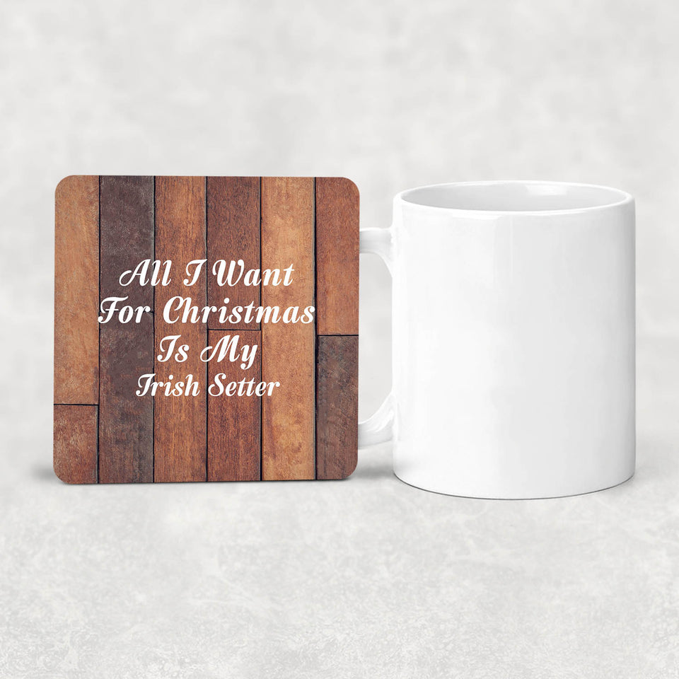 All I Want For Christmas Is My Irish Setter - Drink Coaster E