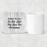 Brother In Law Is For Life Not Just For Christmas - Drink Coaster F