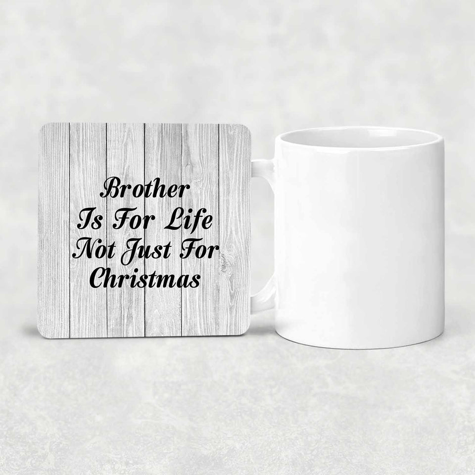 Brother Is For Life Not Just For Christmas - Drink Coaster F