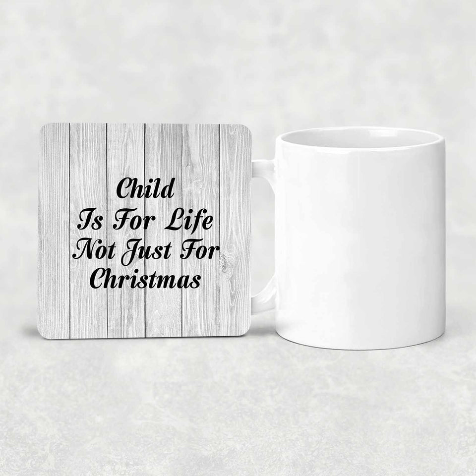 Child Is For Life Not Just For Christmas - Drink Coaster F