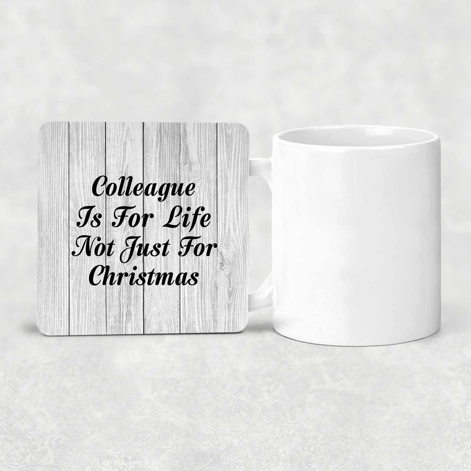 Colleague Is For Life Not Just For Christmas - Drink Coaster F