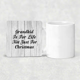 Grandkid Is For Life Not Just For Christmas - Drink Coaster F