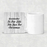 Grandmother Is For Life Not Just For Christmas - Drink Coaster F