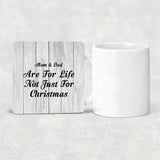 Mom & Dad Are For Life Not Just For Christmas - Drink Coaster F