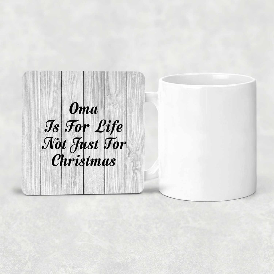 Oma Is For Life Not Just For Christmas - Drink Coaster F