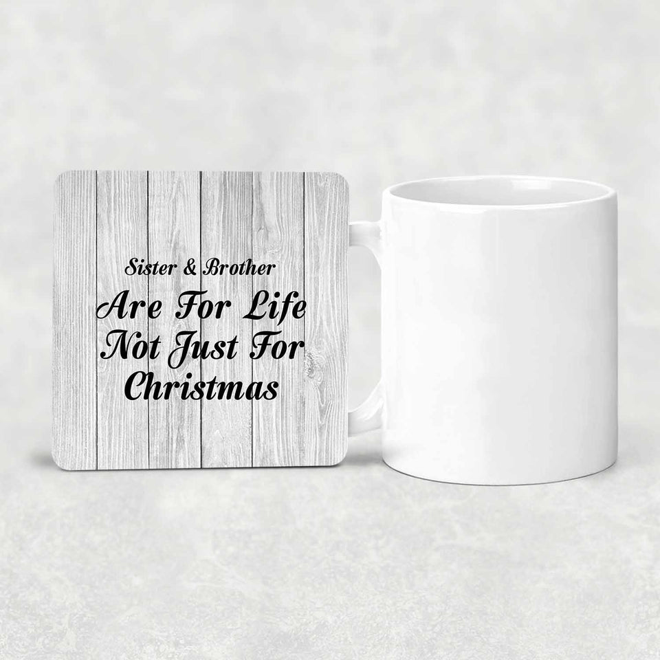 Sister & Brother Are For Life Not Just For Christmas - Drink Coaster F