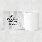 First Christmas With My Brother - Drink Coaster F