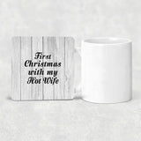 First Christmas With My Hot Wife - Drink Coaster F