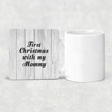 First Christmas With My Mommy - Drink Coaster F